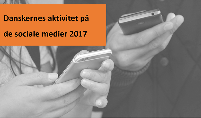 Danskerne på de digitale og sociale medier 2017 - hent rapporten her