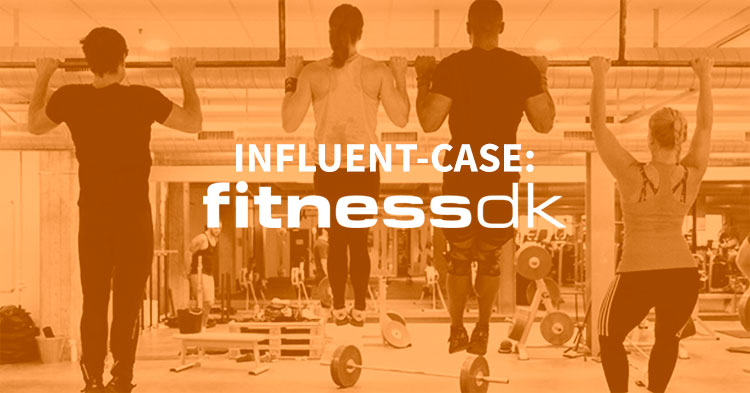 Case: Influent-kampagner hos fitness dk